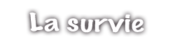 La survie